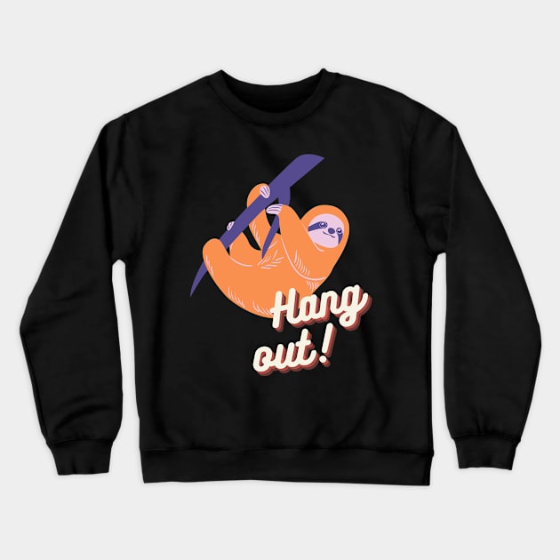 Hang Out Cute Sloth Illustration Crewneck Sweatshirt by Foxxy Merch